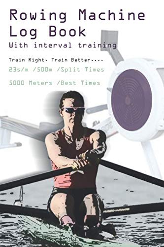 Rowing Machine Journal with interval training: Keep track of...